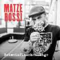 Matze Rossi - Rotweinflaschenlänge (Beastie Butterfly)